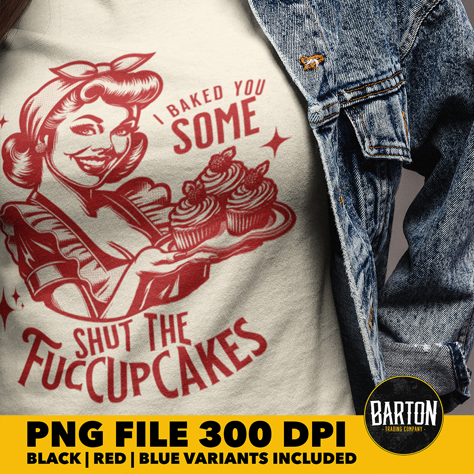 Shut the Fuccupcakes | DTF File